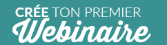 Ton Premier Webinaire